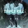 TRIPLE KILL (Explicit)