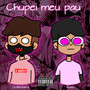 Chupei Meu Pau (Explicit)