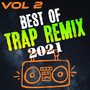 Best of Trap Remix 2021, Vol. 2 (Explicit)