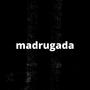 madrugada (Explicit)