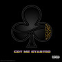 Got Me Started (Explicit)