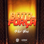 Boto Com Força (Explicit)