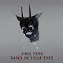 Sand in Your Eyes