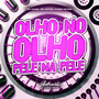 Olho no Olho Pele na Pele (Explicit)