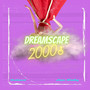 Dreamscape from the 2000s