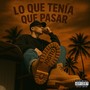 LO QUE TENÍA QUE PASAR
