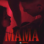 Mama (Explicit)