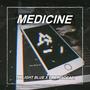 medicine (feat. drewisdead & Twilight Blue) [Explicit]