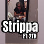 Strippa (feat. 2TK) [Explicit]