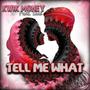 Tell Me What (Explicit)