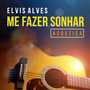 Me Fazer Sonhar (Acústico)