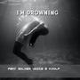 I'm drowning (feat. Golden voice & Adolf)