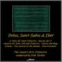 Delius, Saint-Saëns & Ibert: 2 Pieces for Small Orchestra - Hassan, Act I - Concerto for Violin, Cello and Orchestra - Caprice and Elegy - Irmelin - The Carnival of the Animals - Divertissement