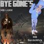 Bye Gones (Explicit)