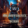 Big Difference (Explicit)