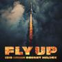 FLY UP (feat. Robert Helder) [Explicit]