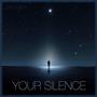 Your Silence