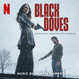 Black Doves (Soundtrack from the Netflix Series)