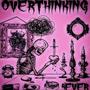 Overthinking (EP)