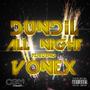 All Night (feat. Dun Dil) [Explicit]