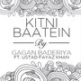 Kitni Baatein (feat. Ustad Fayaz Khan)