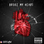 Broke My Heart (feat. Sawfbaby1500) [Explicit]