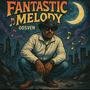 Fantastic Melody (Explicit)