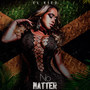 No Matter (Explicit)