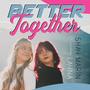 Better Together (feat. Layna)