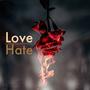 Love and Hate (Explicit)