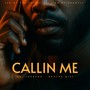 Callin Me (feat. Brotha Mike)