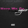 Here We Go Again (feat. Caroline) [Explicit]