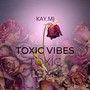 Toxic Vibes, Vol.1 (Explicit)