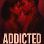 Addicted