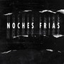 Noches Frias