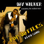 Pop Bottles (feat. Walker Boyz)