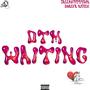 DTM/Waiting (feat. Dhalya Nicole)