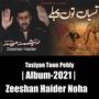 Tasiyan Toon Pehly | zeeshan haider | 2021