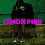 Lemon Pink (Explicit)