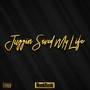 Juggin' Saved My Life (Explicit)