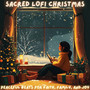 Sacred LoFi Christmas – Peaceful Beats for Faith, Family, and Joy