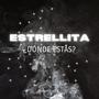 Estrellita dónde estás