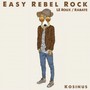 Easy Rebel Rock