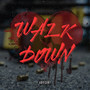 Walk Down (Explicit)