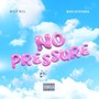 No Pressure (Explicit)