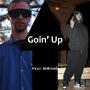 Goin' Up (feat. Mi$tere) [Explicit]