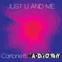 Just U and Me (feat. Maddy Carty) [Remixes]