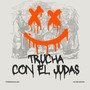 Trucha Con El Judas (Explicit)