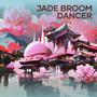 Jade Broom Dancer