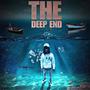 The Deep end (Explicit)